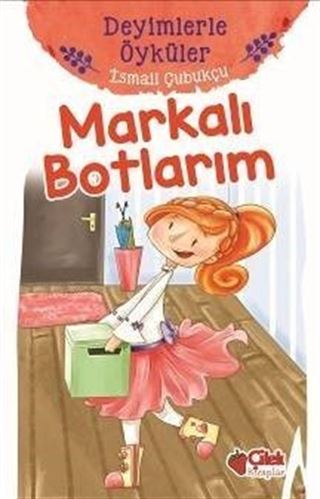 Markalı Botlarım / Deyimlerle Öyküler
