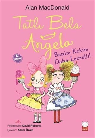 Tatlı Bela Angela / Benim Kekim Daha Lezzetli!