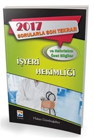 2017 İşyeri Hekimliği Sorularla Son Tekrar ve Hatırlatıcı Özet Bilgiler