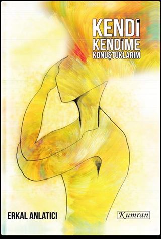 Kendi Kendime Konuştuklarım