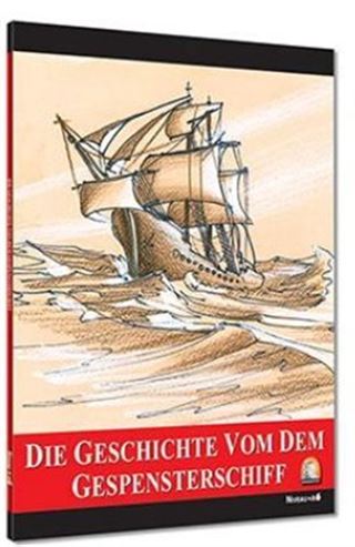 Die Geschichte von Dem Gespensterschiff / Seviye 6 (Almanca Hikaye)