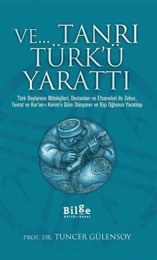 Ve Tanrı Türk'ü Yarattı