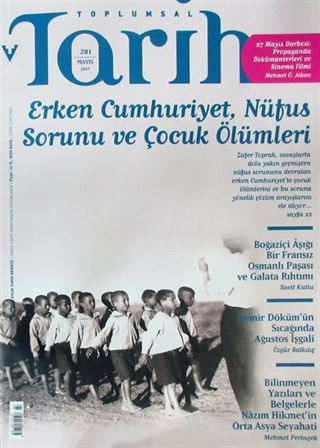 Toplumsal Tarih Dergisi Sayı: 281 Mayıs 2017