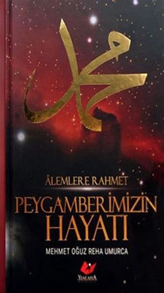 Alemlere Rahmet Peygamberimizin Hayatı