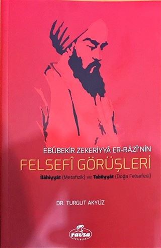 Ebubekir Zekeriyya er-Razi'nin Felsefi Görüşleri