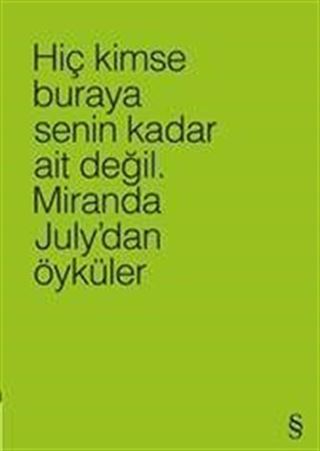 Hiç Kimse Buraya Senin Kadar Ait Değil (Yeşil)