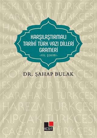 Karşılaştırmalı Tarihi Türk Yazı Dilleri Grameri / Fiil Çekimi