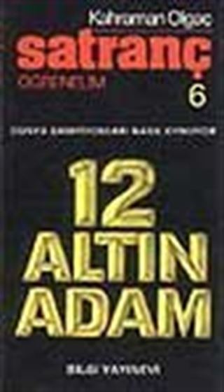 Satranç Öğrenelim / 12 Altın Adam