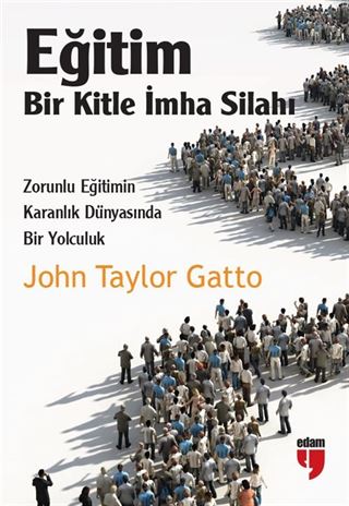 Eğitim: Bir Kitle İmha Silahı