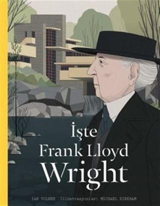 İşte Frank Lloyd Wright