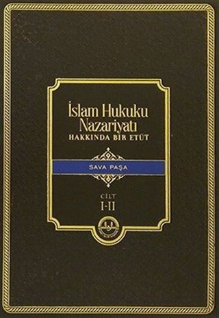 İslam Hukuku Nazariyatı Hakkında Bir Etüd (2 Cilt)