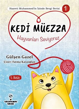 Kedi Müezza - Hayvanları Seviyoruz / Hazreti Muhammed'in İzinde Sevgi Serisi 1