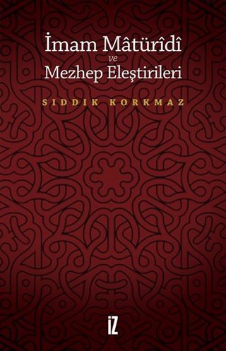 İmam Matüridi ve Mezhep Eleştirileri