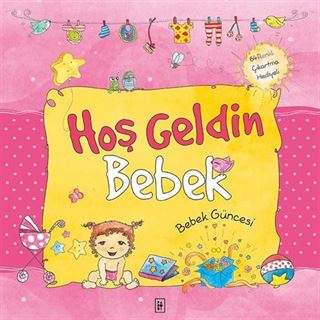 Hoş Geldin Bebek - Kız Güncesi