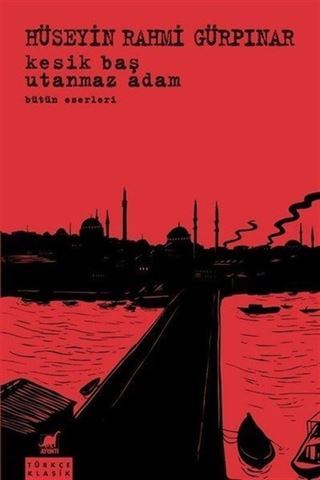 Kesik Baş - Utanmaz Adam / Bütün Eseleri