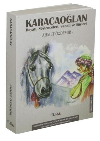 Karacaoğlan Hayatı, Söylenceleri, Sanatı ve Şiirleri