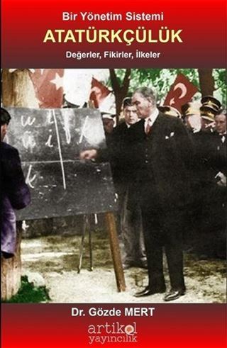 Atatürkçülük Bir Yönetim Sistemi