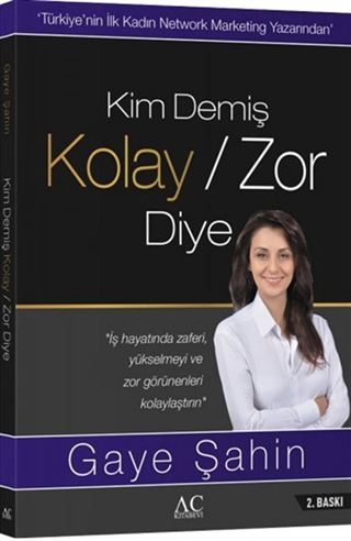 Kim Demiş Kolay / Zor Diye