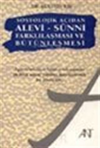 Sosyolojik Açıdan Alevi-Sünni Farklılaşması ve Bütünleşmesi