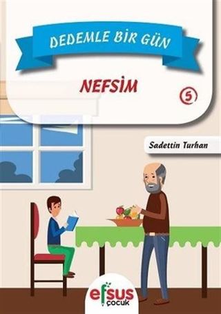 Dedemle Bir Gün 5 / Nefsim