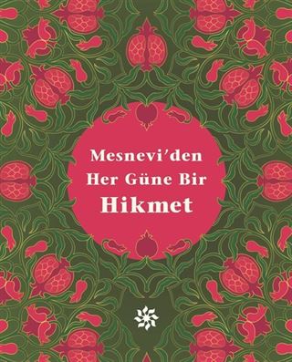 Mesnevi'den Her Güne Bir Hikmet (Ciltli)