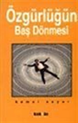Özgürlüğün Baş Dönmesi