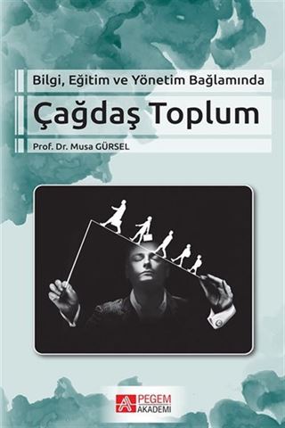 Bilgi Eğitim ve Yönetim Bağlamında Çağdaş Toplum