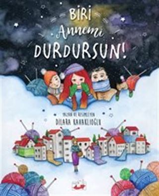 Biri Annemi Durdursun!