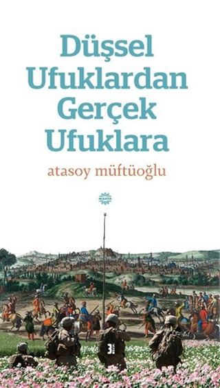 Düşsel Ufuklardan Gerçek Ufuklara