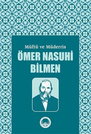 Müftü ve Müderris Ömer Nasuhi Bilmen Sempozyum Tebliğleri