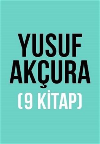 Yusuf Akçura Seti (9 Kitap)