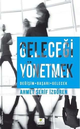 Geleceği Yönetmek