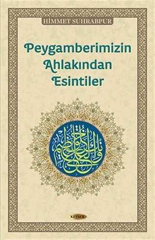 Peygamberimizin Ahlakından Esintiler