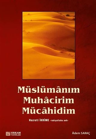 Müslümanım Muhacirim Mücahidim
