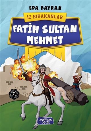 Fatih Sultan Mehmet / İz Bırakanlar