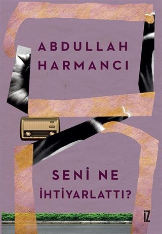 Seni Ne İhtiyarlattı