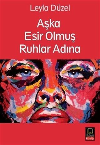 Aşka Esir Olmuş Ruhlar Adına