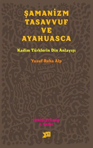 Şamanizm Tasavvuf ve Ayahuasca