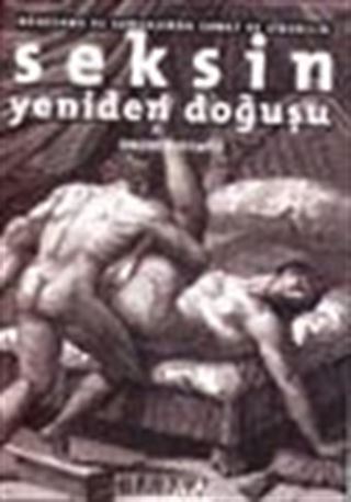 Rönesans ve Sonrasında Sanat ve Cinsellik Seksin Yeniden Doğuşu