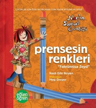 Eğlen Öğren Nar'ın Sanat Günlüğü Prenses'in Renkleri
