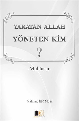 Yaratan Allah Yöneten Kim? (Cep Boy)