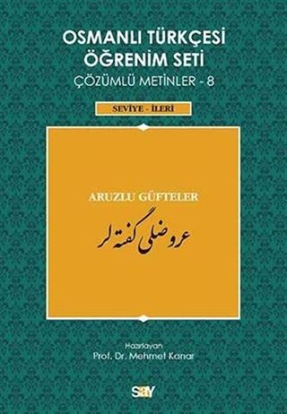 Osmanlı Türkçesi Öğrenim Seti Çözümlü Metinler 8 (Seviye-İleri)