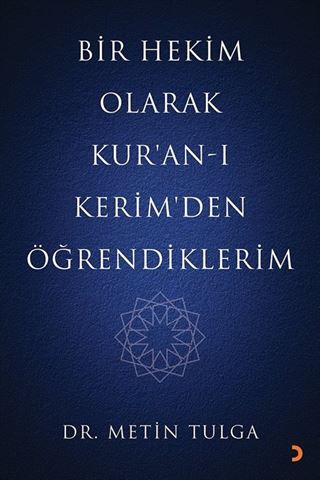 Bir Hekim Olarak Kur'an-ı Kerim'den Öğrendiklerim