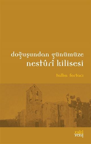 Doğuştan Günümüze Nesturi Kilisesi