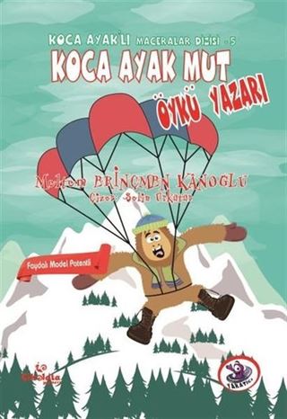 Koca Ayak Mut Öykü Yazarı / Koca Ayaklı Maceralar Dizisi 5