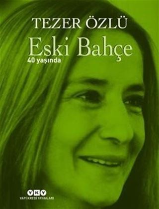 Eski Bahçe - 40 Yaşında (Numaralı Özel Baskı)