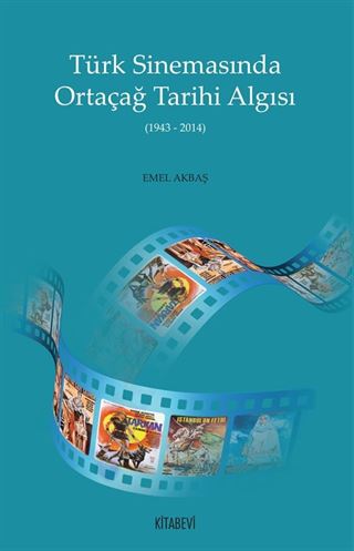Türk Sinemasında Ortaçağ Tarihi Algısı