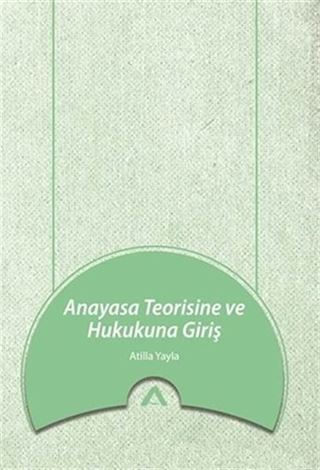Anayasa Teorisine ve Hukukuna Giriş
