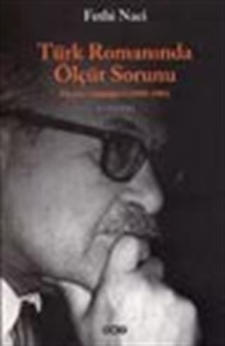 Türk Romanında Ölçüt Sorunu/Eleştiri Günlüğü I (1980-1986)