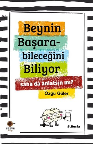 Beynin Başarabileceğini Biliyor Sana da Anlatsın mı ?